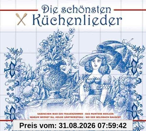 Die schönsten Küchenlieder