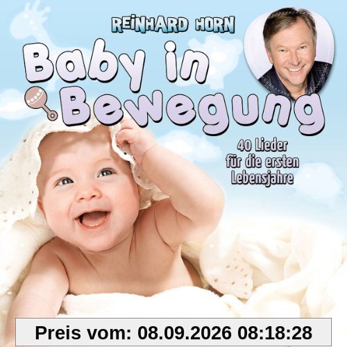 Baby in Bewegung - 40 Lieder Für Die Ersten Lebensjahre