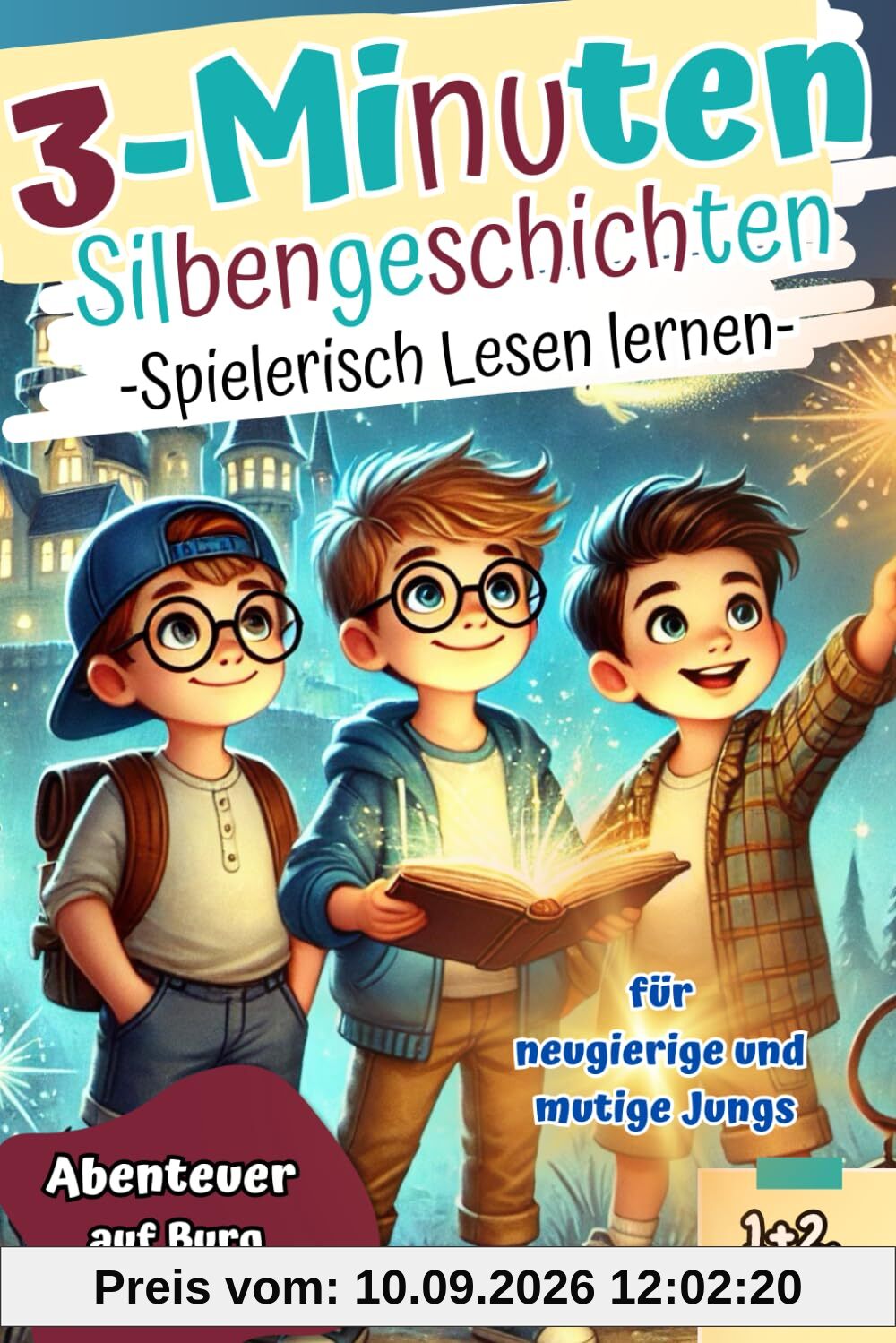 Spielerisch Lesen lernen I 3-Minuten Silbengeschichten für neugierige und mutige Jungs. Abenteuer auf Burg Falkenblick. Erstlesebuch mit Rätseln und Übungen für kleine Entdecker. 1+2. Klasse