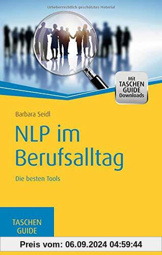 NLP im Berufsalltag: Die besten Tools (Haufe TaschenGuide)