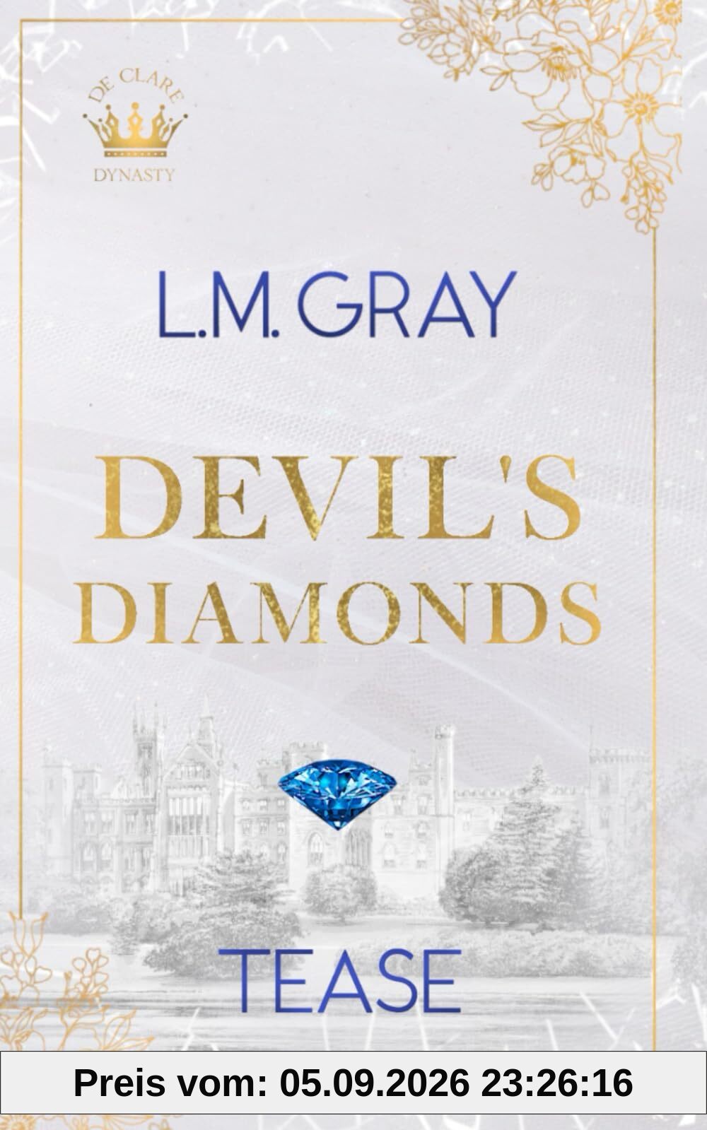 DEVIL’S DIAMONDS:TEASE (De Clare Dynasty, Band 4)