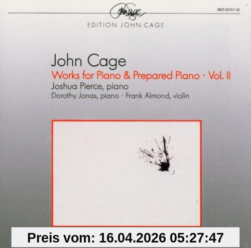John Cage: Werke für Klavier & präpariertes Klavier (Works for piano & prepared piano) - Vol. 2