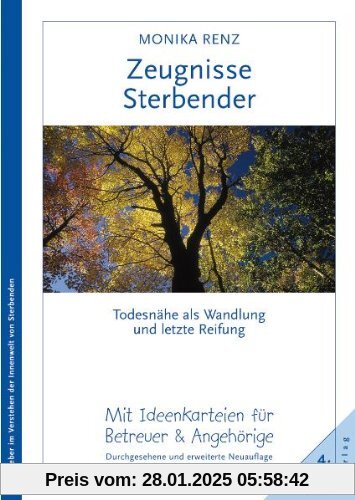 Zeugnisse Sterbender: Todesnähe als Wandlung und letzte Reifung