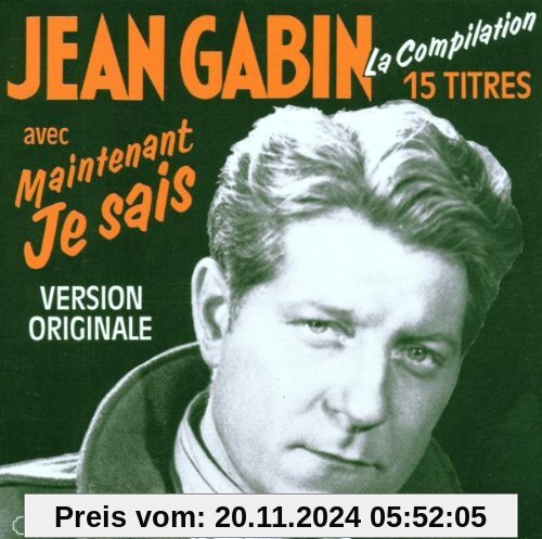 Jean Gabin,Maintenant Je Sais