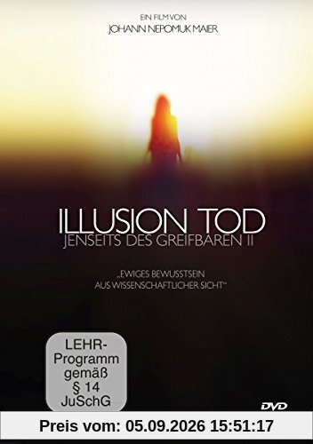 Illusion Tod - Jenseits des Greifbaren II