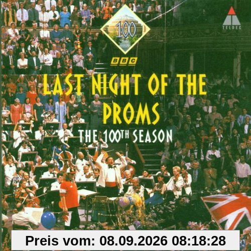 The Last Night Of The Proms (The 100th Season)