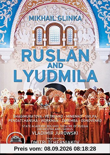 Glinka: Ruslan & Lyudmila (Bolschoi-Theater Moskau, 2011) [DVD]