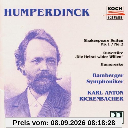 Engelbert Humperdinck - Shakespeare-Suiten Nr. 1 und 2 / Die Heirat wider Willen (Ouvertüre) / Humoreske