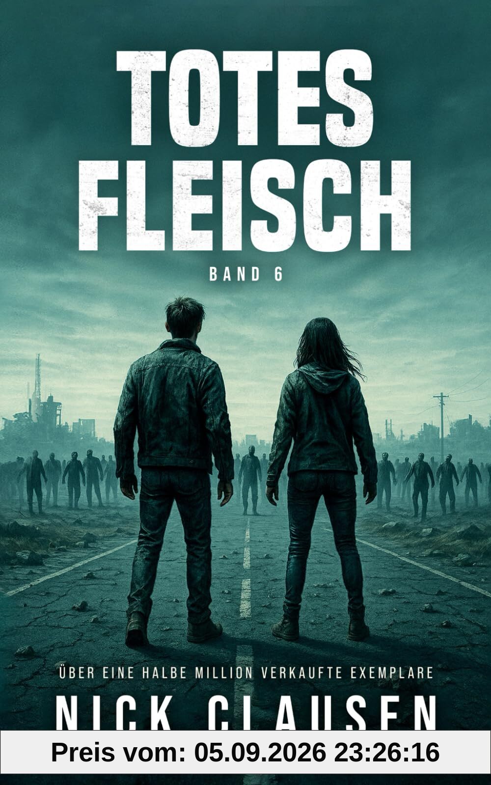 Totes Fleisch 6: Zombie-Apokalypse-Thriller