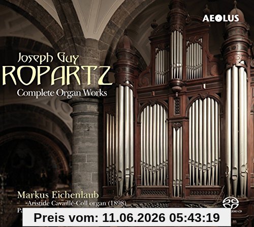 Markus Eichenlaub Ropartz, Die Orgelwerke