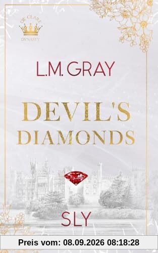 DEVIL’S DIAMONDS: SLY (De Clare Dynasty, Band 1)