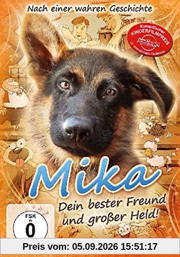 MIKA - Dein bester Freund und großer Held!