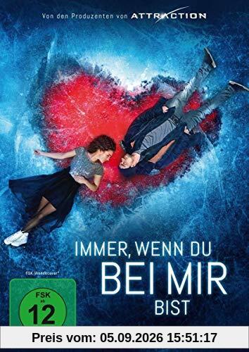 Immer, wenn du bei mir bist