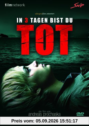 In 3 Tagen bist du tot