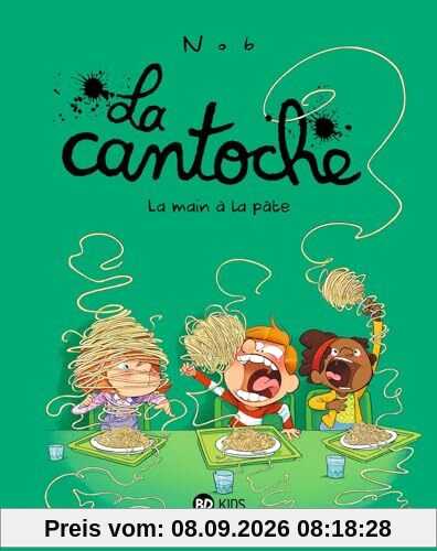 La cantoche. Vol. 9. La main à la pâte