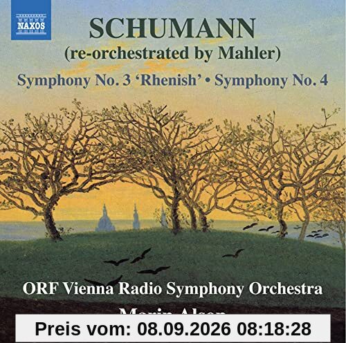 Robert Schumann: Sinfonien Nr. 3 & 4 (Neuorchestrierung von Gustav Mahler)