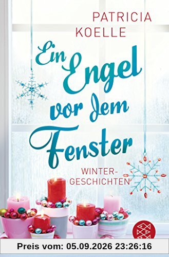 Ein Engel vor dem Fenster: Wintergeschichten
