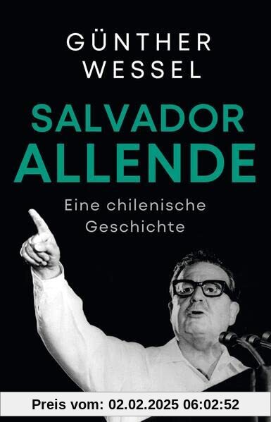 Salvador Allende: Eine chilenische Geschichte