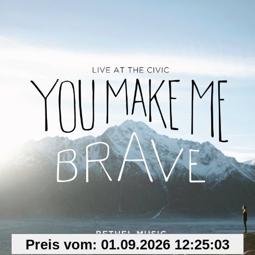 You Make Me Brave