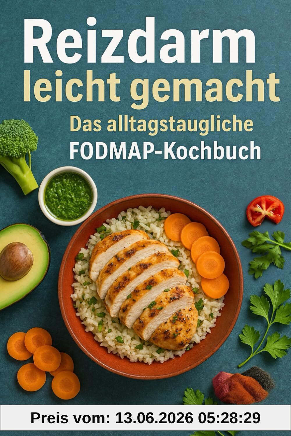 Reizdarm leicht gemacht - Das alltagstaugliche FODMAP-Kochbuch