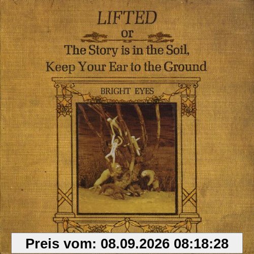 Lifted or The Story Is in the Soil, Keep Your Ear to the Ground