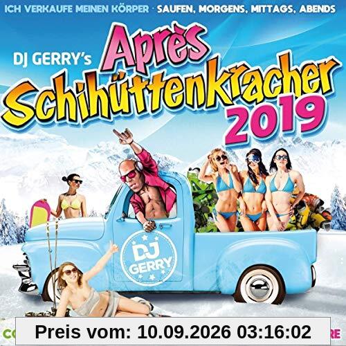 DJ Gerry's Après Schihüttenkracher 2019 (inkl. Cordula Grün, Mamma Laudaaa, Die bunte Kuh, uvm.)