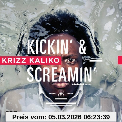 Krizz Kaliko Kickin & Screamin