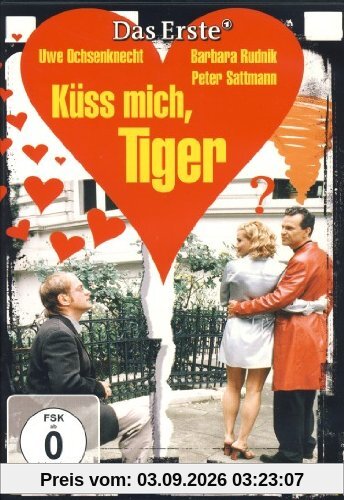 Küss mich, Tiger