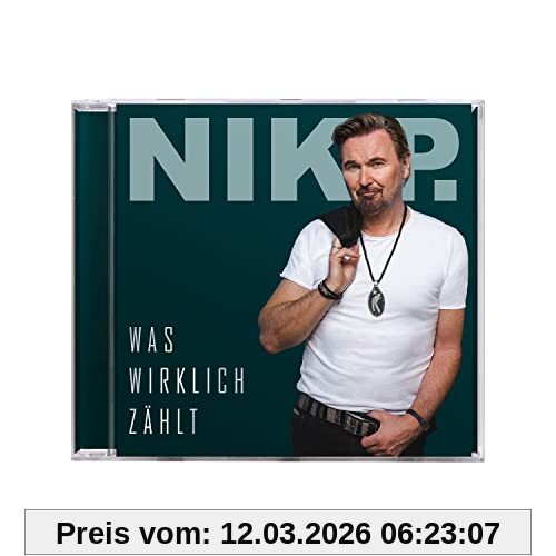 Nik P. Was Wirklich Zählt