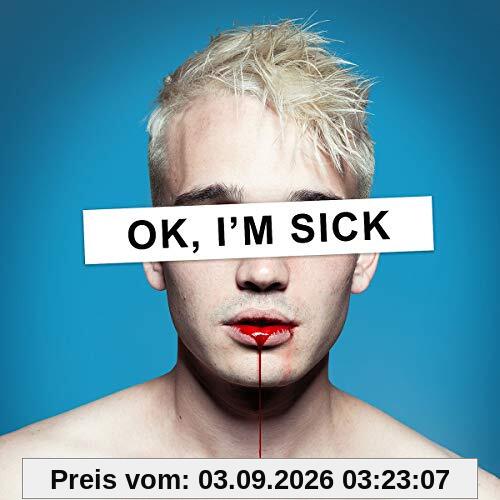 Ok,I'M Sick