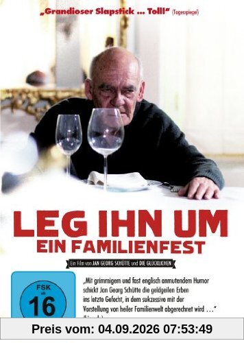 Leg ihn um - Ein Familienfest