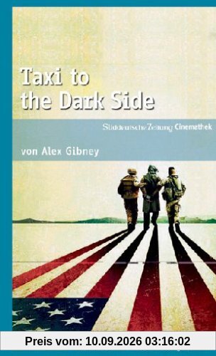 Taxi to the Dark Side - SZ Cinemathek Dokumentarfilm