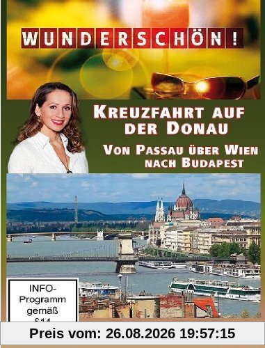 Wunderschön! - Kreuzfahrt auf der Donau: Von Passau über Wien nach Budapest