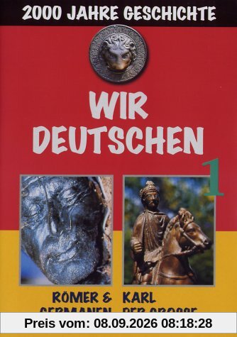Wir Deutschen 1-Römer & Germanen/Karl der Große