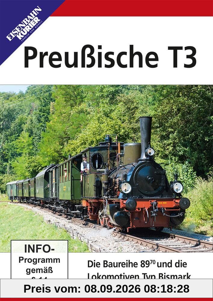 Preußische T3 - Die Baureihe 89.70 und die Lokomotiven Typ Bismarck