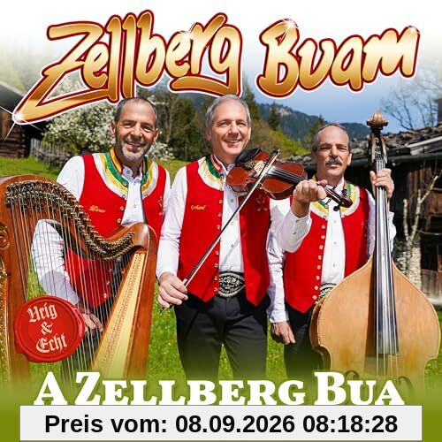 A Zellberg Buam gibt nie a Rua