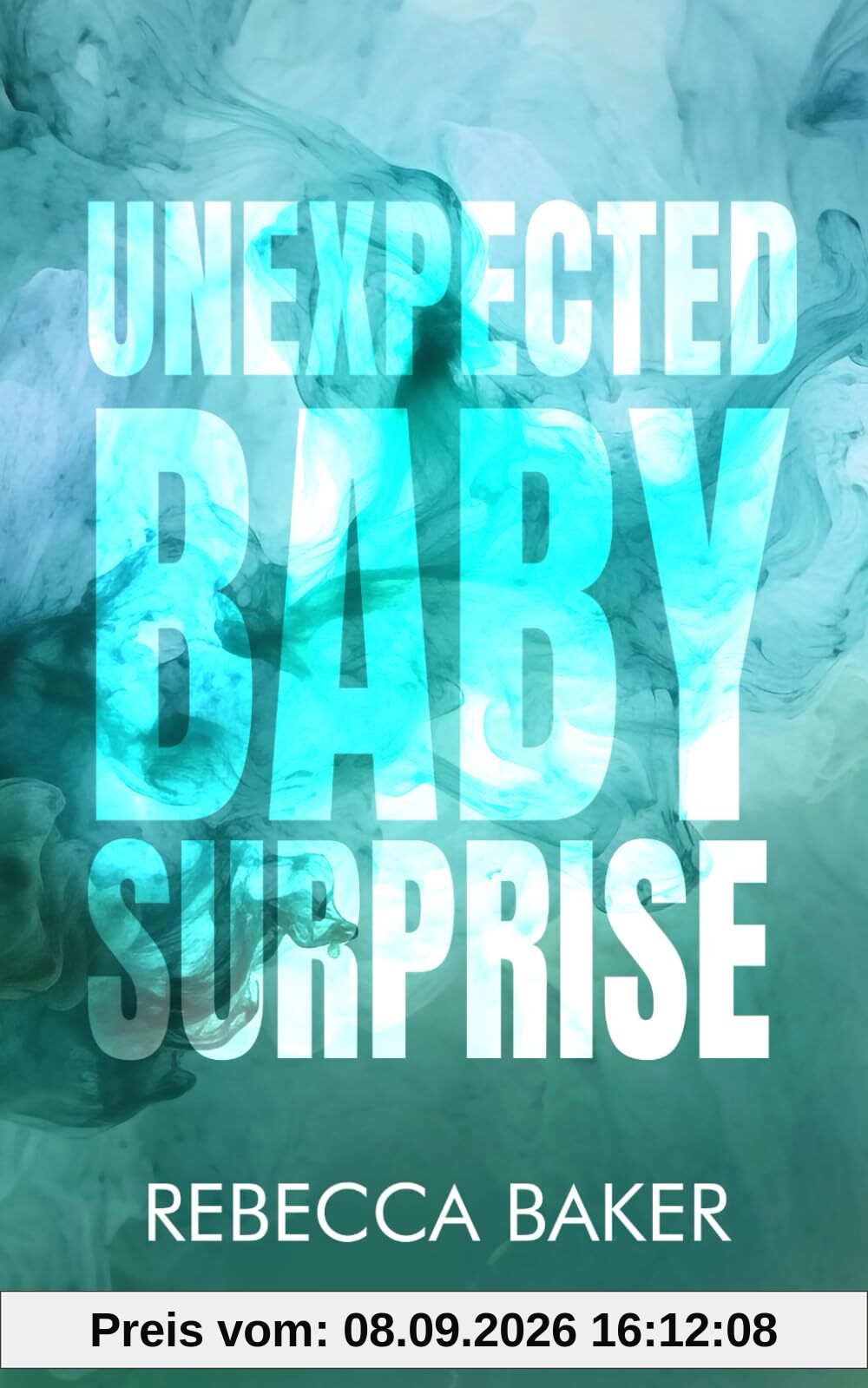 Unexpected Baby Surprise: Doppelte Überraschung (Unexpected Lovestories, Band 29)