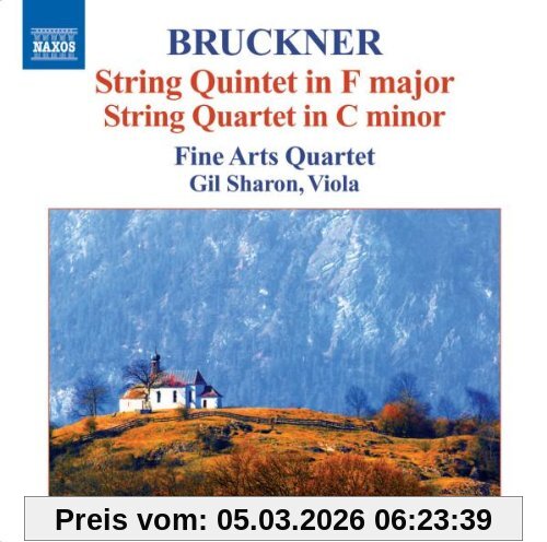 Fine Arts Quartet Bruckner, Streichquintett F-dur / Streichquartett C-moll