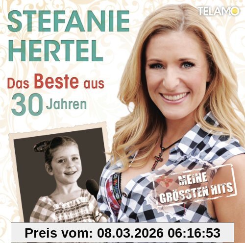 Stefanie Hertel Das Beste Aus 30 Jahren - Meine Größten Hits