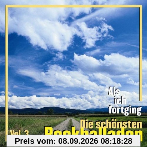 Als ich fortging Vol. 3 - Die schönsten Rockballaden