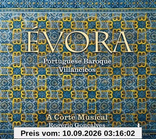 Évora - Villancicos des portugiesischen Barock / Portuguese Baroque Villancicos