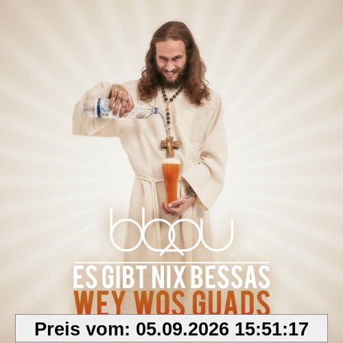 Es Gibt Nix Bessas Wey Wos Guads