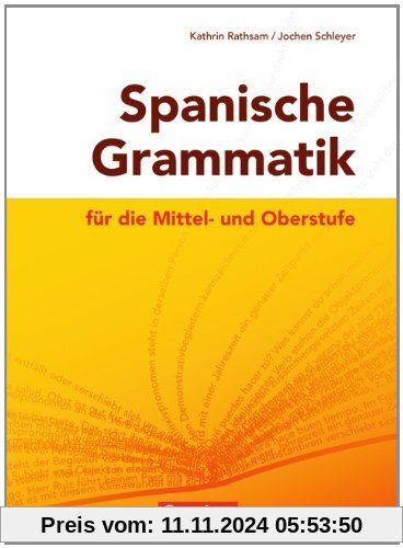 Spanische Grammatik für die Mittel- und Oberstufe: Grammatik