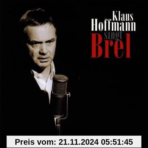 Klaus Hoffmann singt Brel