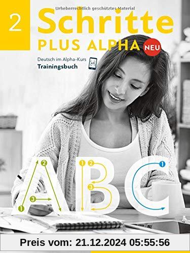 Schritte plus Alpha Neu 2: Deutsch im Alpha-Kurs.Deutsch als Zweitsprache / Trainingsbuch