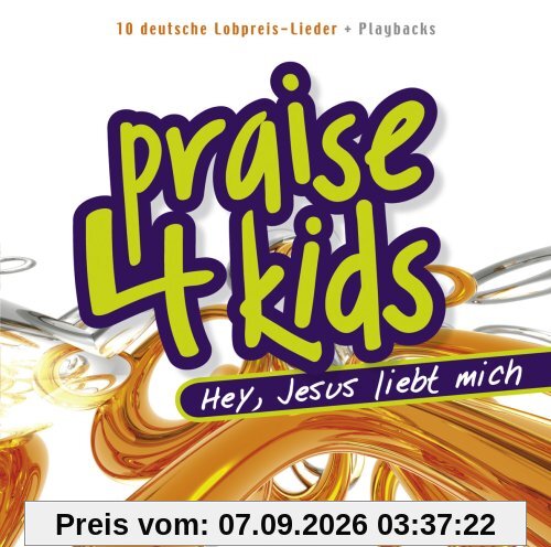 Praise 4 Kids: Hey, Jesus liebt mich