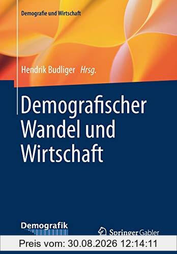 Demografischer Wandel und Wirtschaft (Demografie und Wirtschaft)
