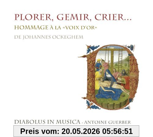 Guerber Plorer, Gemir, Crier... Hommage An Johannes Ockeghem