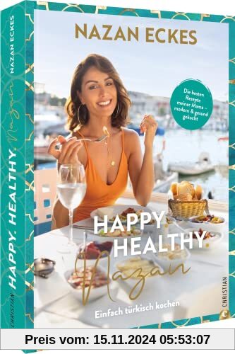 Kochbuch Türkei – Happy. Healthy. Nazan!: Einfach türkisch kochen. Die besten Rezepte meiner Mama – modern & gesund geko