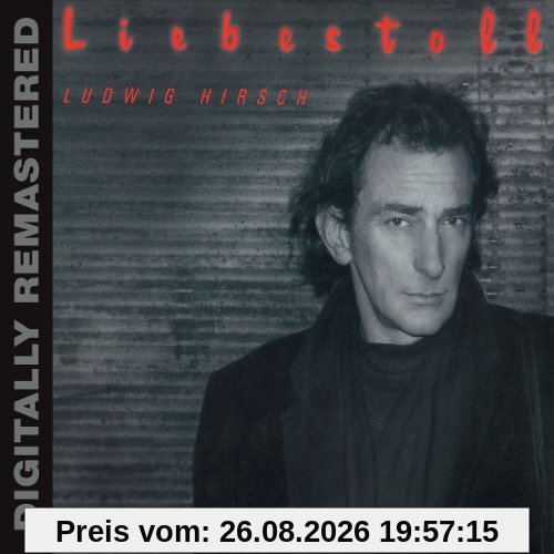 Liebestoll (Digitally Remastered)